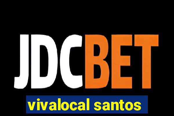 vivalocal santos